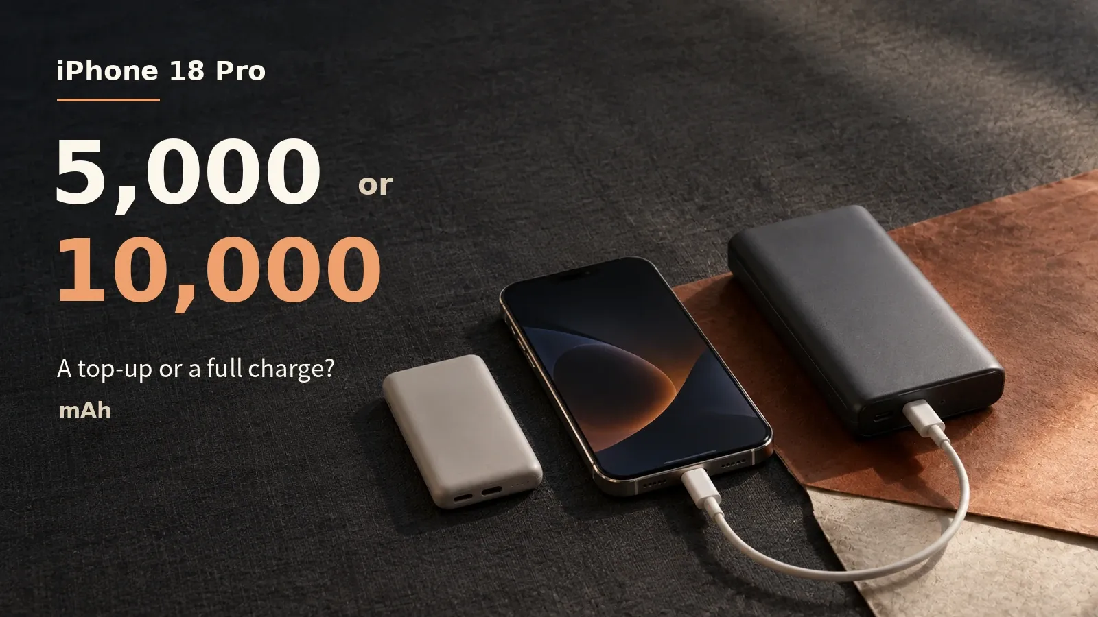 5,000mAh vs 10,000mAh Power Bank for iPhone 18 Pro